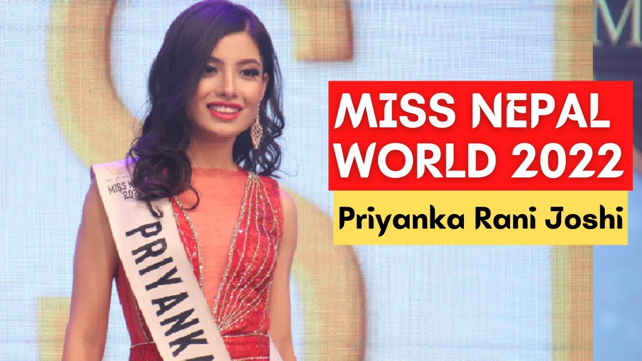 Miss Nepal World 2022 Priyanka Rani Joshi Youtube