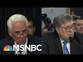 Democrat Blasts Trump AG Barr Testimony: Shocking And Disturbing | The Beat With Ari Melber | MSNBC