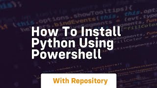 how to install python using powershell