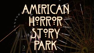 American Horror Story:Park-Fan Made Intro