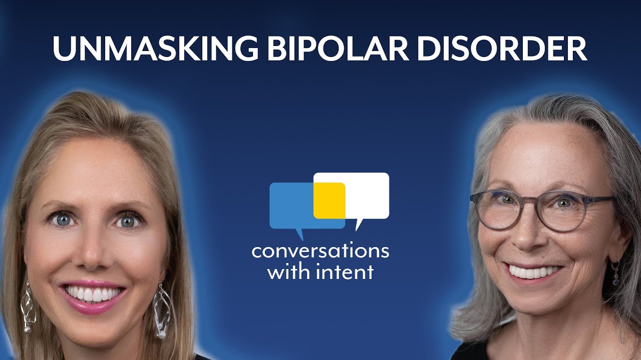 Conversations With Intent - Unmasking Bipolar Disorder