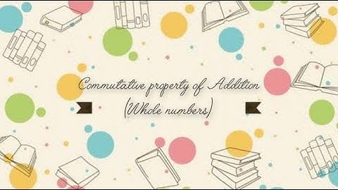 Commutative Property of Addition (Whole Numbers)