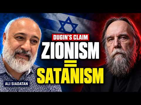 Why Alexander Dugin Wants You to Believe Zionism Is Satanism: Interview with Ali Siadatan