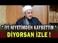 "İYİ NİYETİMDEN KAYBETTİM" DİYENLER İZLESİN !