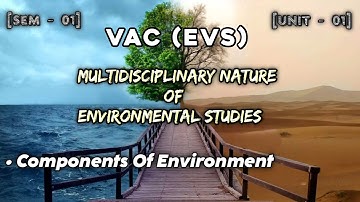 L-02 | Unit 1 EVS | VAC EVS +3 1st Semester | Multidisciplinary Nature of Environmental Studies