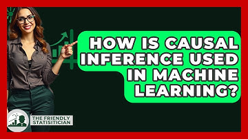 How Is Causal Inference Used In Machine Learning? - The Friendly Statistician