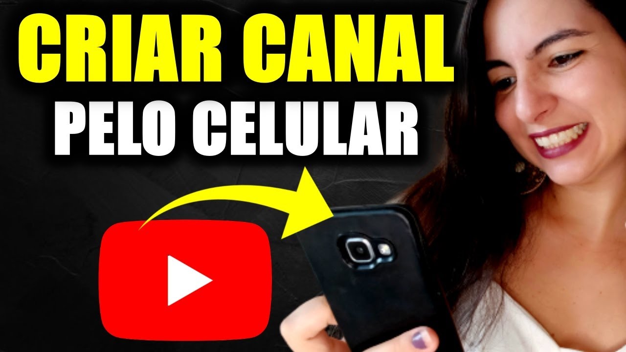 Como CRIAR UM CANAL no Youtube Pelo Celular do Zero (Em 4 Minutos ...