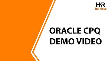 What is Oracle CPQ | Oracle CPQ Demo Video | Oracle CPQ Tutorial - HKR Trainings