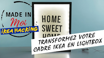 MADE IN MOI : comment transformer un cadre IKEA en lightbox ?