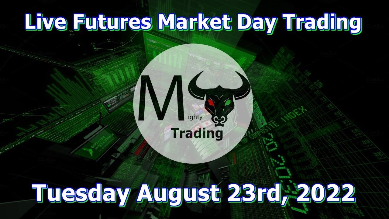 Live Trading the Futures Market August 23rd 2022 YouTube