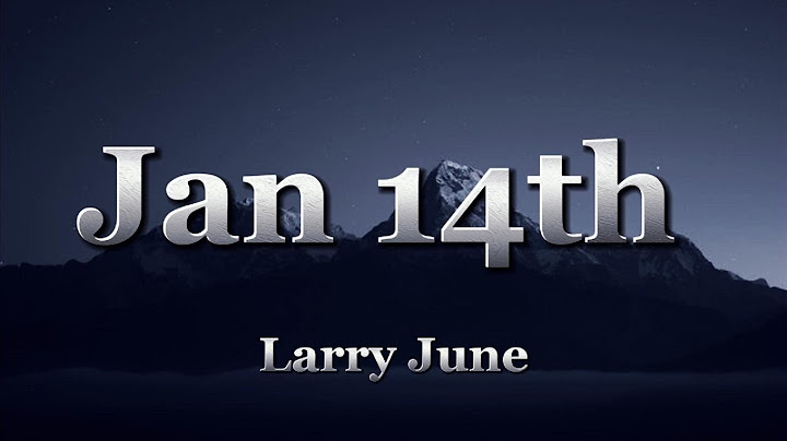 Larry June - Jan 14th  (lyrics)