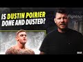 Is Dustin Poirier Done and Dusted? What's his next move?