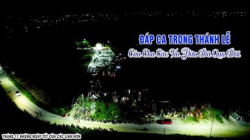 Hát Đáp Ca Hay ►Thánh Lễ Cầu Nguyện Cho Các Tín Hữu Đã Qua Đời Trong Tháng 11 - Giáo xứ Xuân Am