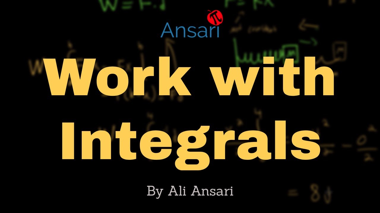 Work with Integrals (Joules) - YouTube