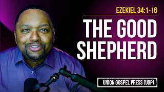 Ezekiel 34:1-16 | The Good Shepherd