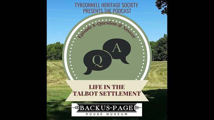 Podcast Life in the Talbot Settlement