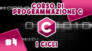 Cicli ed Esercizi Linguaggio C [Per principianti e Esperti] - Corso #4 di programmazione C