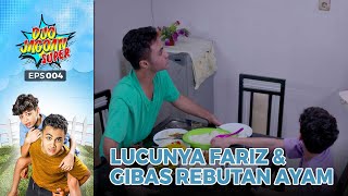 Lucunya Gibas Dan Fariz Rebutan Ayam - Duo Jagoan Super