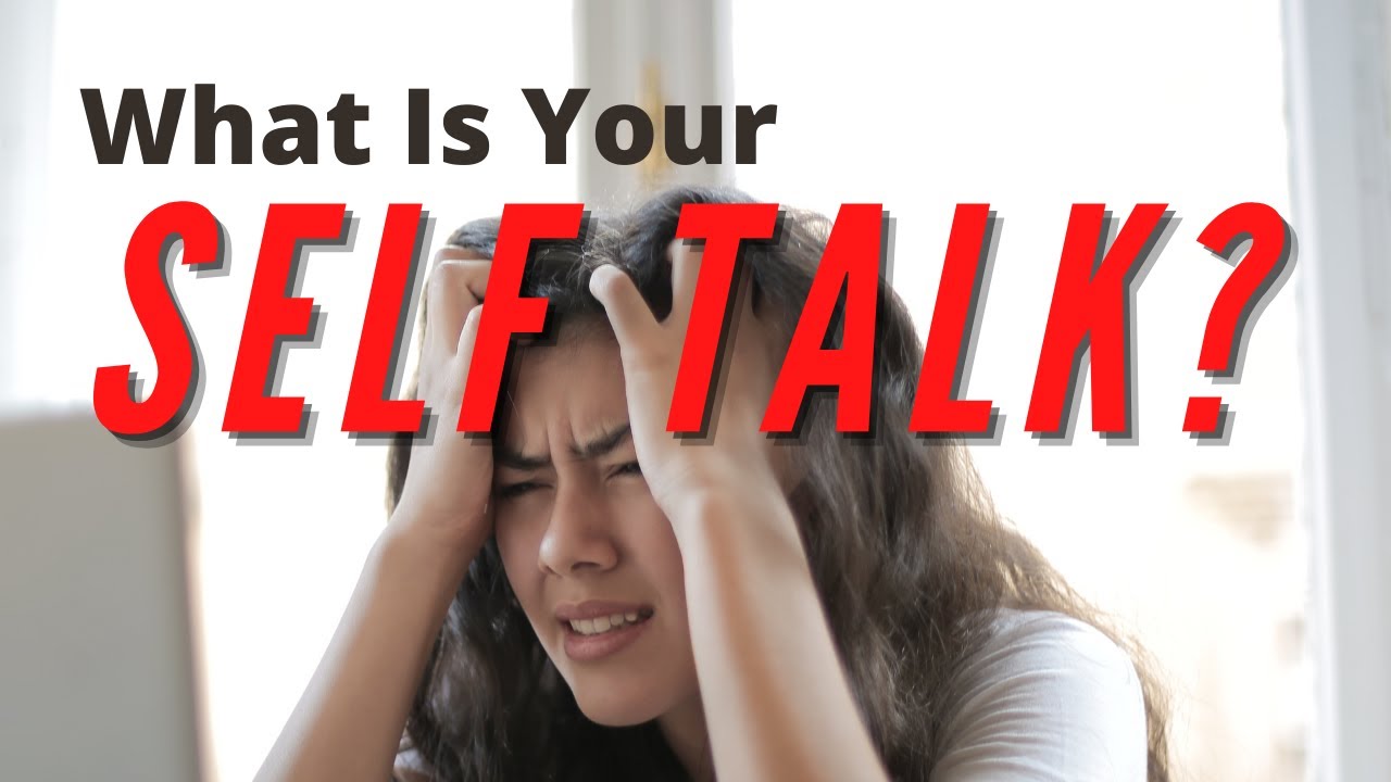 How To Raise Awareness Of Self Talk - YouTube