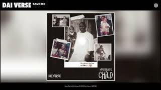 Dai Verse - Save Me (Official Audio)