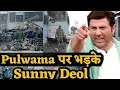 Sunny deol coming is pulwama