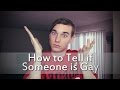 How to Tell if Someone is Gay