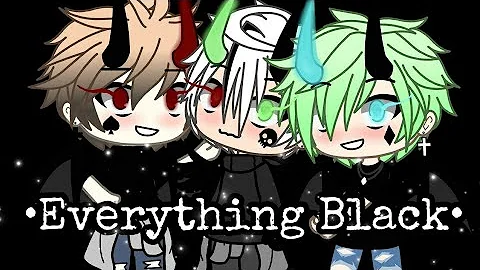 Everything Black ||Threesome Gay|| GLMV - GachaLife music video