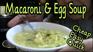 Macaroni and Egg Soup ~ Pantry Recipe