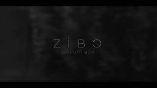 ZİBO - Yolum Yok (Lyric Video) Resimi