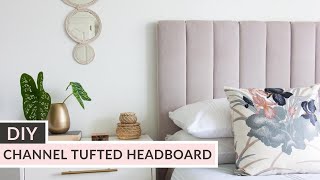 How to Make a Channel Tufted Headboard