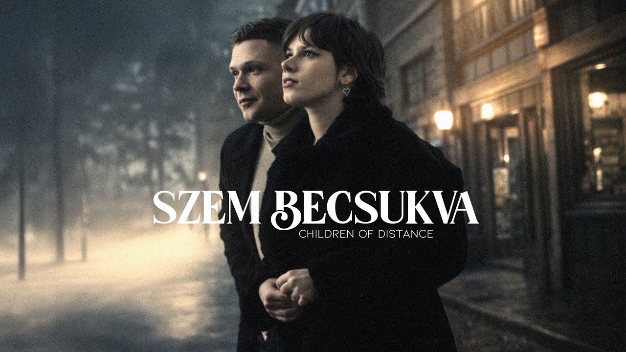 Children of Distance - Szem becsukva ft. Szőcs Reni (Official Music Video)