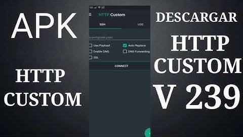 Descargar HTTP CUSTOM Versión (239)  (241)  (242)  (245) Entre otros