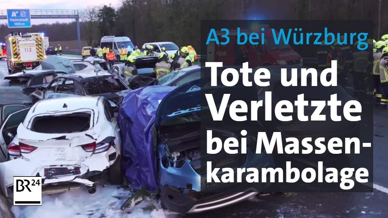 Massenkarambolage auf A3 nahe Würzburg: Tote und Verletzte | Abendschau | BR24