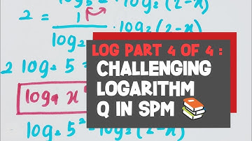 SPM ADD MATHS KSSM FORM 4 LOGARITHM : PART 4 OF 4 | victoriactual