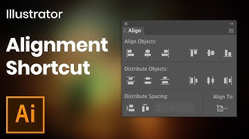 Alignment Tool Shortcut - Illustrator