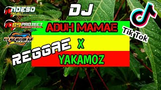 Dj Reggae Style Terbaru  Aduhmamae X Yakamos By Ndeso Project