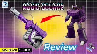 Magic Square MS-B32A Spock / Shockwave Review & Transformation