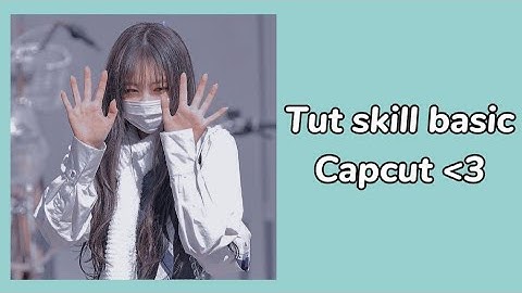 [TUTORIAL CAPCUT] Tut 1 skill basic Capcut |Charlene tutorials