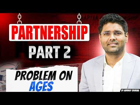 Partnership Part-II & Problem on Ages Questions by Abhinay Sharma