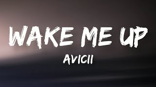 Wake Me Up | Avicii | Lyrics Video