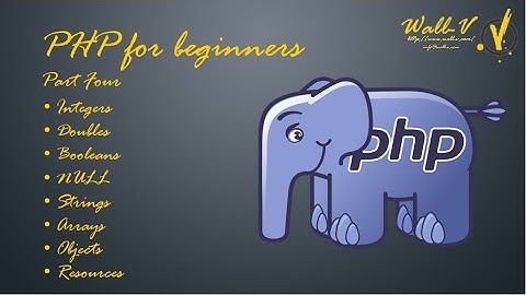 Introduction to PHP - Part 4 - PHP Variables
