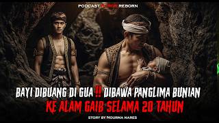 Bayi Di buang Di Goa Di Pungut Orang Bunian ‼️ 20 tahun Tinggal Di alam Gaib