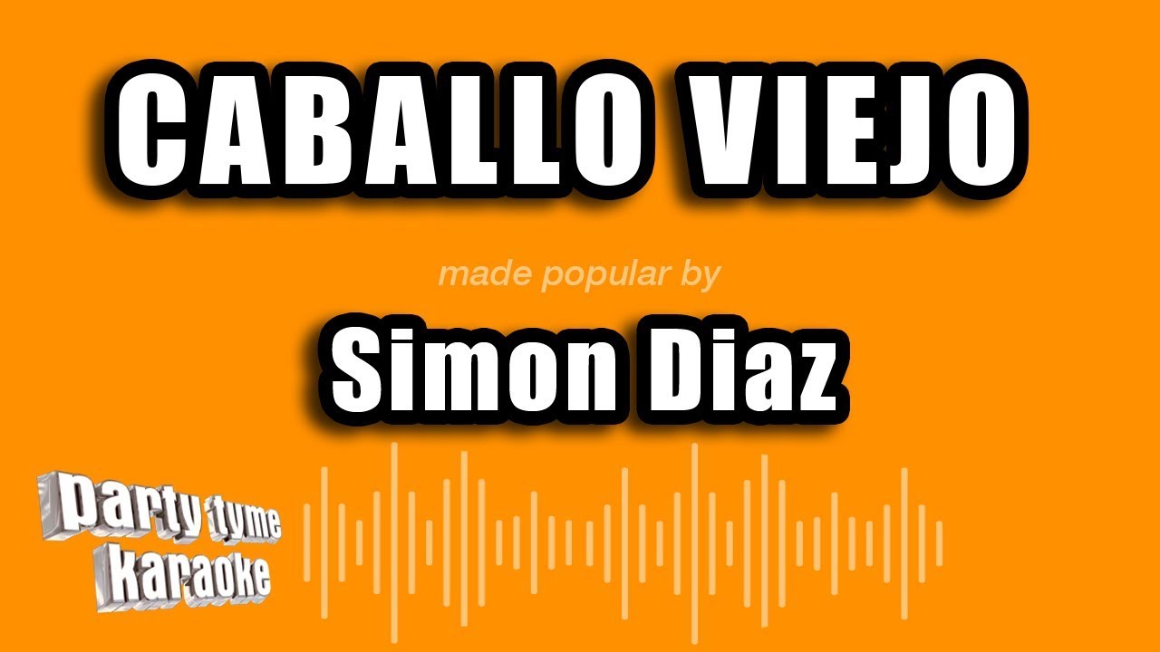 Simon Diaz - Caballo Viejo (Versión Karaoke)