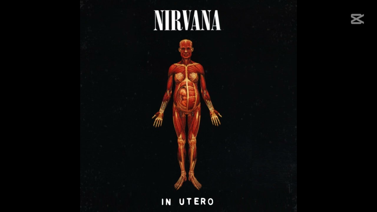 In Utero (Unrefined Version) - Nirvana