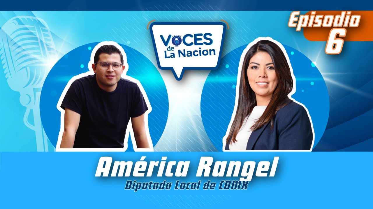 Podcast #vocesdelanación episodio 6 América Rangel - YouTube
