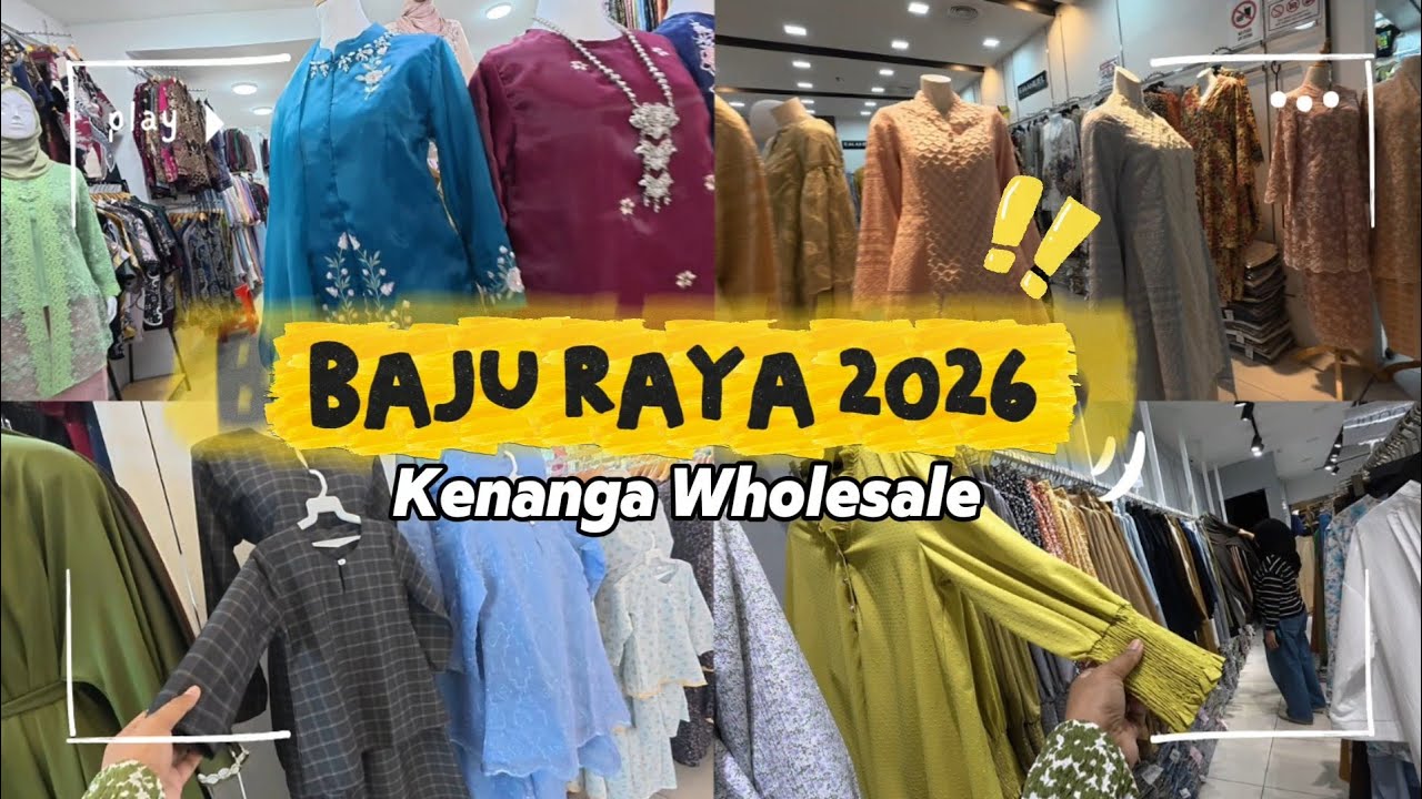 BAJU RAYA 2026 | KENANGA WHOLESALE 