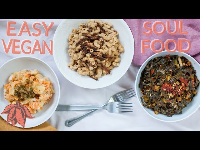Easy Vegan Soul Food Recipes +