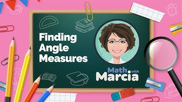 Introducing Special Angles: Part 2 - Finding Angle Measures