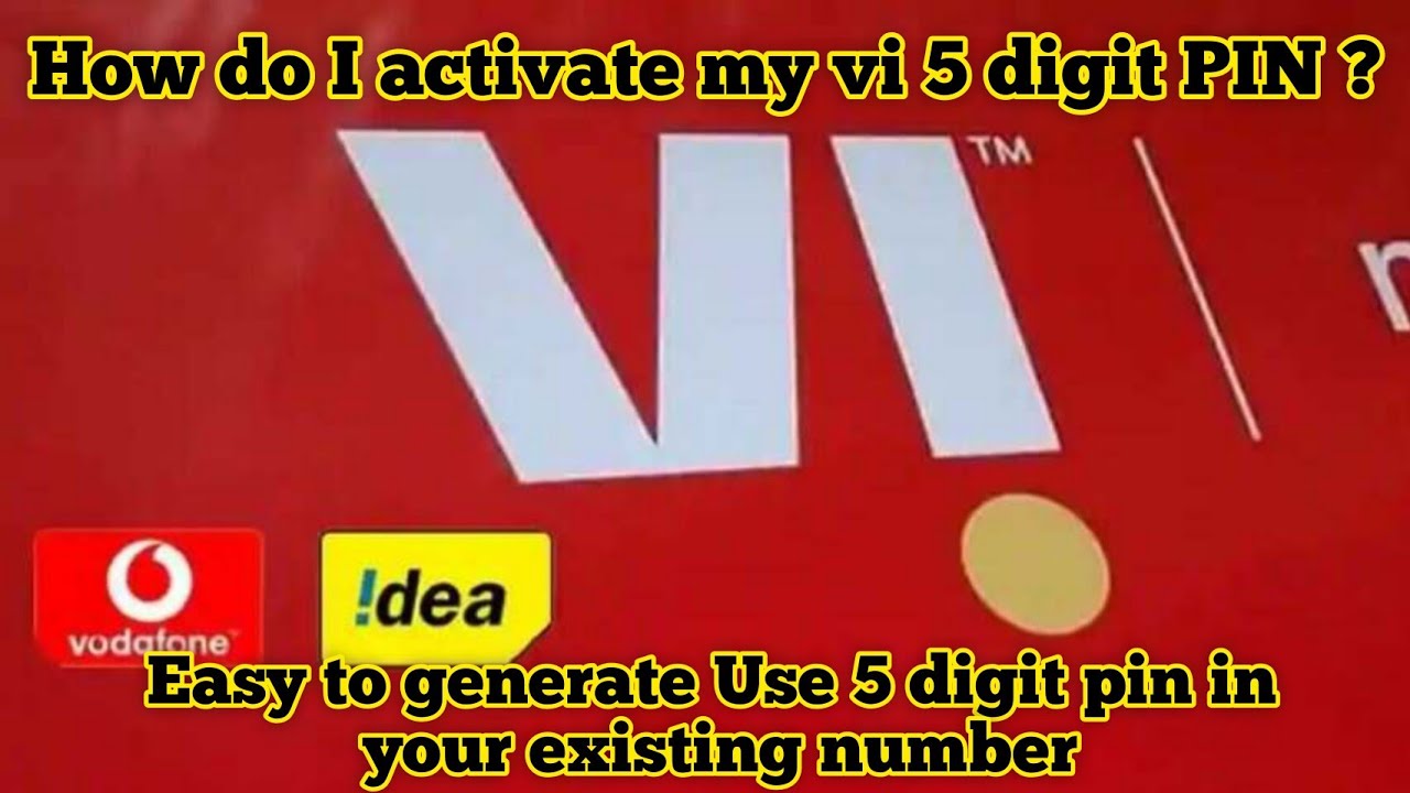 vi-5-digit-pin-vi-easy-to-activate-using-5-digit-pin-easy-to-generate