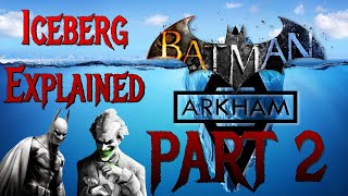 The Batman: Arkham Iceberg Explained  PART 2